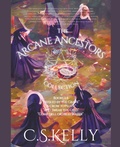 Cover: The Arcane Ancestors Collection Books 1-4 - C.S.Kelly