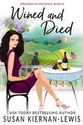 Cover: Wined and Died (Stranded in Provence, #8) - Susan Kiernan-Lewis