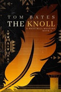 Cover: The Knoll (The Matt Bell Mysteries, #2) - Tom Bates