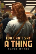 Cover: You Can't Say a Thing - David Myers