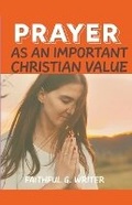 Cover: Prayer as An Important Christan Value - Pure Water Books