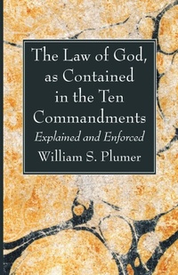 Enlarge image Cover: The Law of God, as Contained in the Ten Commandments - Wipf & Stock Publishers