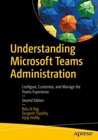 Abbildung von: Understanding Microsoft Teams Administration - Apress