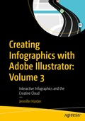 Cover: Creating Infographics with Adobe Illustrator: Volume 3 - APress