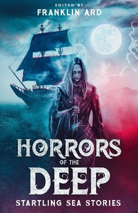 Enlarge image Cover: Horrors of the Deep - Rogue Owl Press