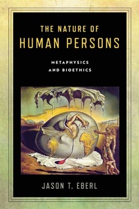 Enlarge image Cover: The Nature of Human Persons - University of Notre Dame Press