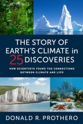 Cover: The Story of Earth's Climate in 25 Discoveries - Columbia University Press