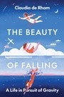 Cover: The Beauty of Falling - Princeton University Press