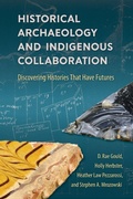Cover: Historical Archaeology and Indigenous Collaboration - University Press of Florida