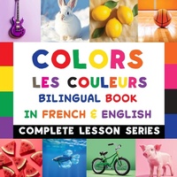Abbildung von: Colors - Les Couleurs - Bilingual Book In French & English - IngramSpark