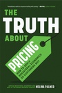 Cover: The Truth About Pricing - Turner Publishing Company