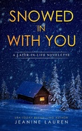 Cover: Snowed In With You: A Later-In-Life Novelette - Littleford House Books