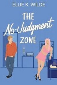 Enlarge image Cover: The No-Judgment Zone - Ellie K. Wilde