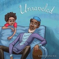 Cover: Unraveled - Carnelian Moon Publishing, Inc.