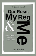Cover: Our Rose, My Reg & Me - Michael Terence Publishing