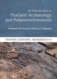 Abbildung von: Introduction to Peatland Archaeology and Palaeoenvironments - Oxbow Books