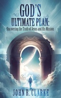 Cover: Uncovering the Truth of Jesus and His Mission - Publishing Push LTD