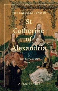 Abbildung von: The Czech Legend of St Catherine of Alexandria - D.S.Brewer