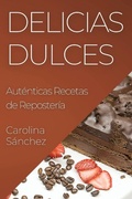 Cover: Delicias Dulces - Carolina Sanchez