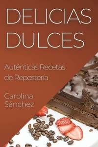 Enlarge image Cover: Delicias Dulces - Carolina Sanchez