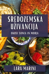 Abbildung von: Sredozemska Uzivancija - Lara Marini