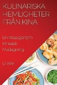 Abbildung von: Kulinariska Hemligheter fran Kina - Li Wei