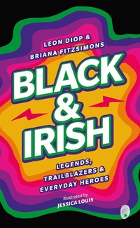 Abbildung von: Black & Irish: Legends, Trailblazers & Everyday Heroes - Little Island