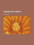 Cover: Years of Plenty - Rarebooksclub.com