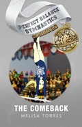 Cover: The Comeback (Perfect Balance Gymnastics Optionals, #3) - Melisa Torres
