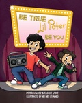 Cover: Be True, Lil Peter, Be You - Skye Blue Press