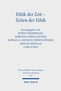 Cover: Ethik der Zeit - Zeiten der Ethik - Mohr Siebeck