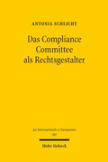 Cover: Das Compliance Committee als Rechtsgestalter - Mohr Siebeck