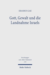 Abbildung von: Gott, Gewalt und die Landnahme Israels - Mohr Siebeck