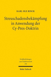 Abbildung von: Streuschadensbekämpfung in Anwendung der Cy-Pres-Doktrin - Mohr Siebeck