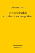 Cover: Wirtschaftsethik in realistischer Perspektive - Mohr Siebeck