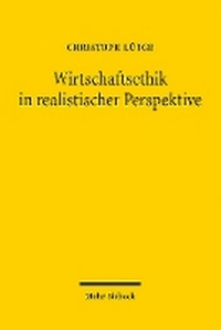 Abbildung von: Wirtschaftsethik in realistischer Perspektive - Mohr Siebeck