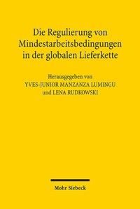 Abbildung von: Die Regulierung von Mindestarbeitsbedingungen in der globalen Lieferkette - Mohr Siebeck