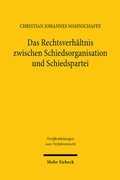 Abbildung von: Das Rechtsverhältnis zwischen Schiedsorganisation und Schiedspartei - Mohr Siebeck