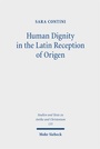 Cover: Human Dignity in the Latin Reception of Origen - Mohr Siebeck