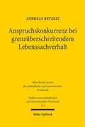 Abbildung von: Anspruchskonkurrenz bei grenzüberschreitendem Lebenssachverhalt - Mohr Siebeck