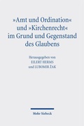 Cover: "Amt und Ordination" und "Kirchenrecht" im Grund und Gegenstand des Glaubens - Mohr Siebeck