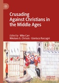 Cover: Crusading Against Christians in the Middle Ages - Palgrave Macmillan