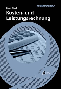 Abbildung von: Kosten- und Leistungsrechnung - UVK