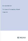 Cover: The Queen of Farrandale; A Novel - Megali Verlag