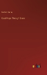 Enlarge image Cover: Good Hope Through Grace - Outlook Verlag