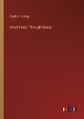 Cover: Good Hope Through Grace - Outlook Verlag