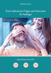 Abbildung von: Erlerne Erste Italienische Fragen und Antworten für Anfänger - tredition