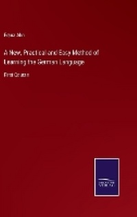 Enlarge image Cover: A New, Practical and Easy Method of Learning the German Language - Salzwasser Verlag