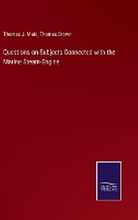 Enlarge image Cover: Questions on Subjects Connected with the Marine Steam-Engine - Salzwasser Verlag