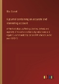 Cover: A journal containing an accurate and interesting account - Outlook Verlag